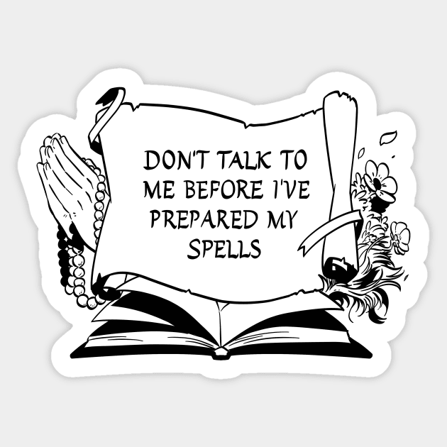 Don't Talk To Me Until I've Had My Spell Slots (Black) Sticker by Viktormon